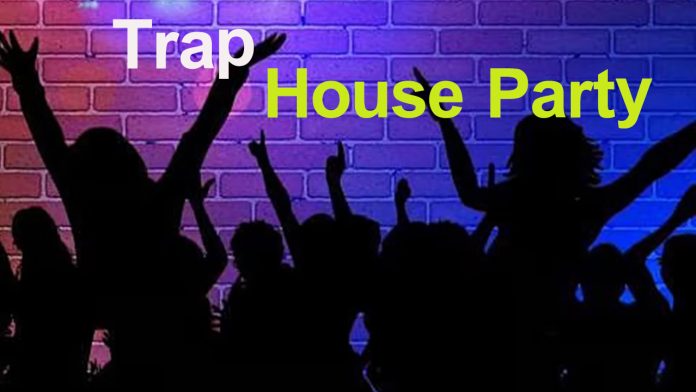Trap House Party